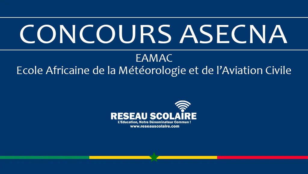 Avis de Concours EAMAC /ASECNA 2024 - Cycle Technicien