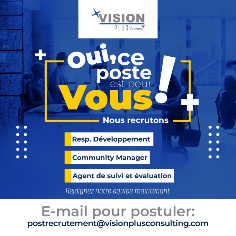 Vision plus recrute un responsable suivi évaluation, community manager et responsable développement.