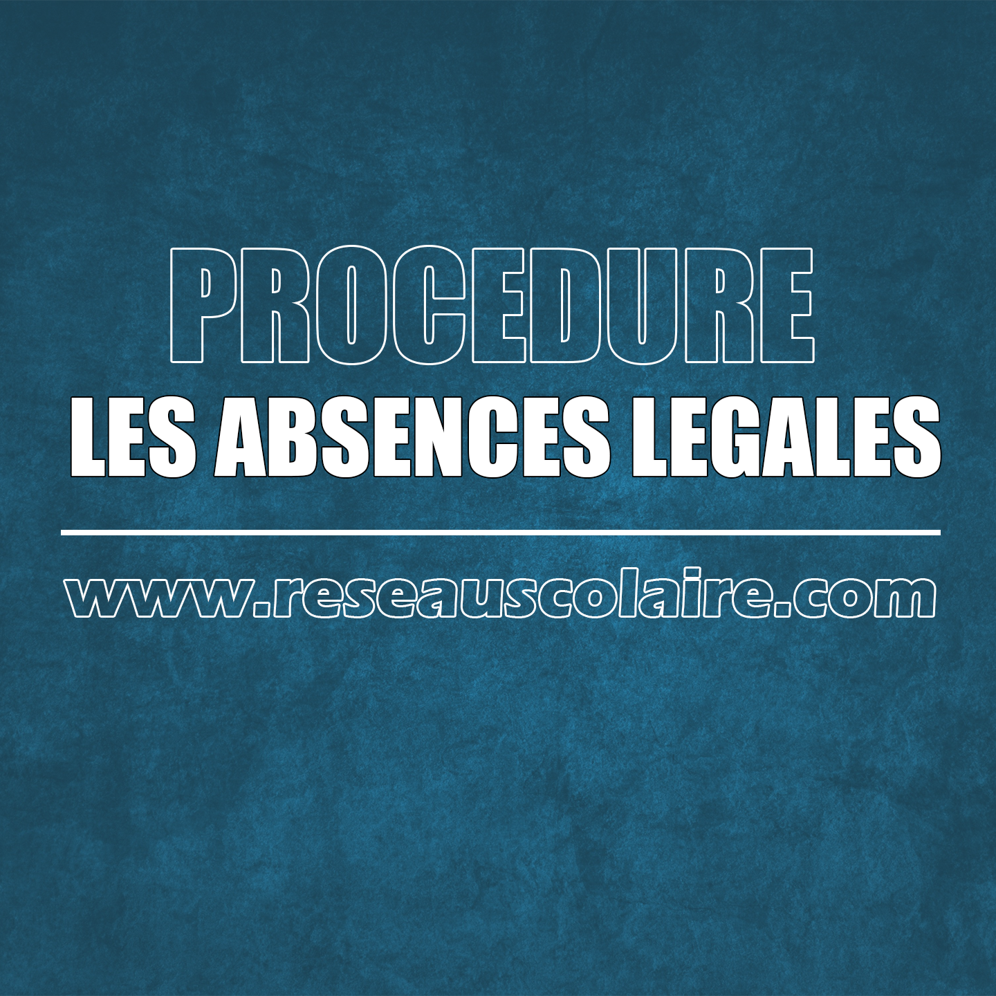 LES ABSENCES LEGALES