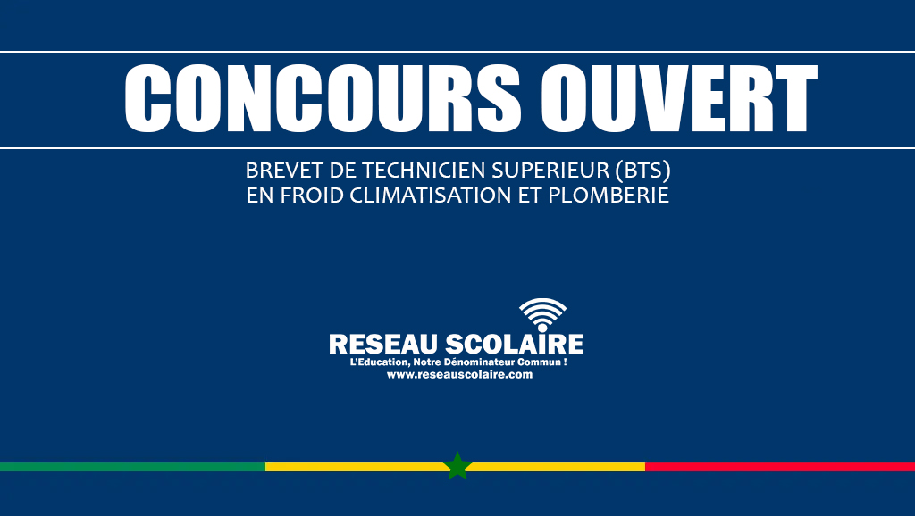 OUVERTURE DU CONCOURS BREVET DE TECHNICIEN SUPERIEUR (BTS) EN CLIMATISATION FROID APC 2024