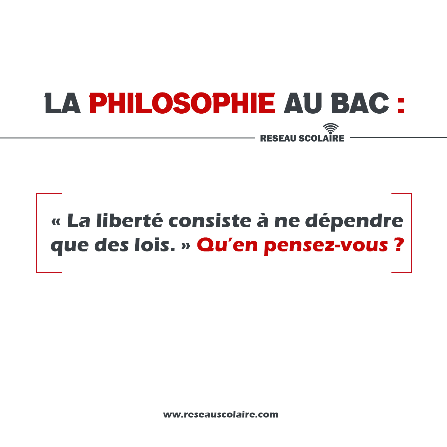 Philo au Bac : « La liberté consiste à ne dépendre que des lois. » Qu’en pensez-vous ?
