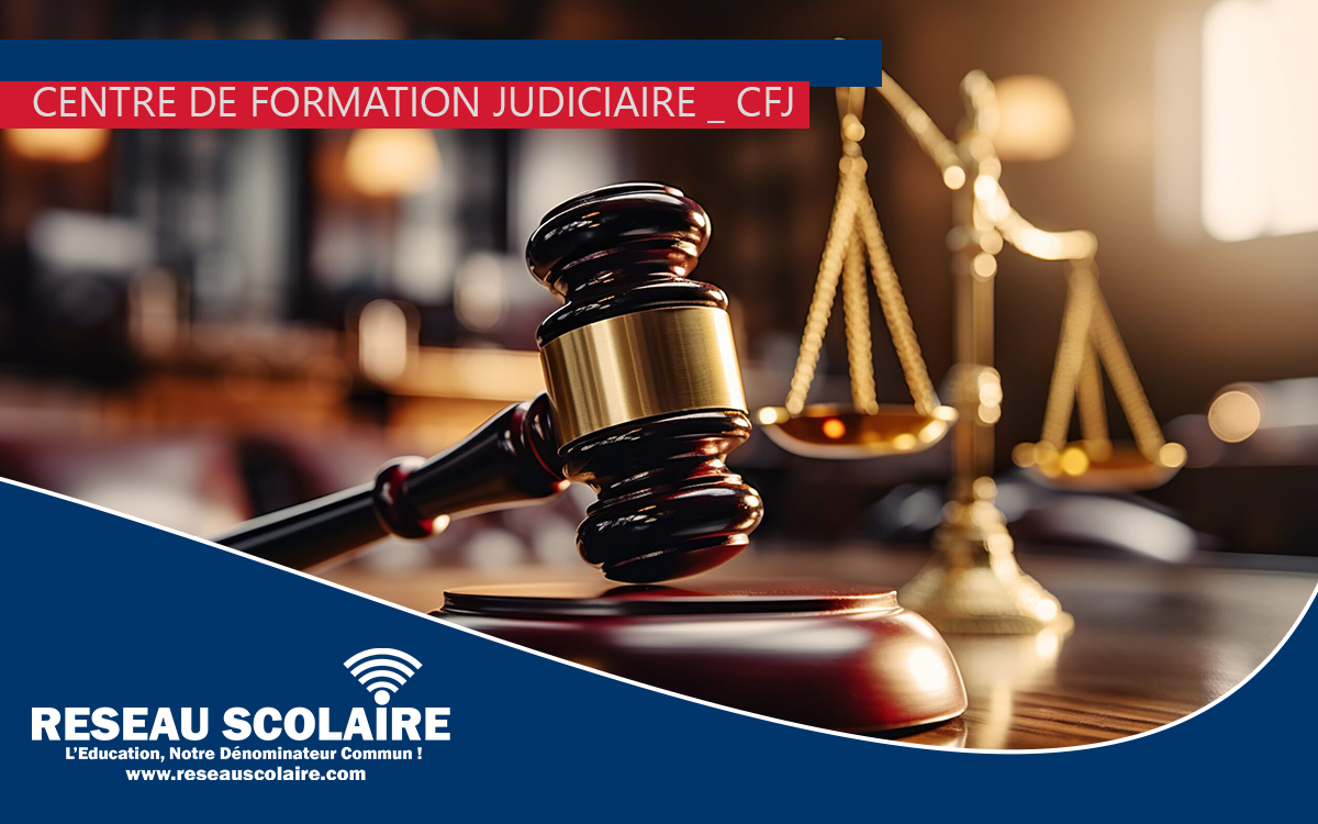 Ouverture des inscriptions aux concours d'entrée au Centre de Formation judiciaire (CFJ)