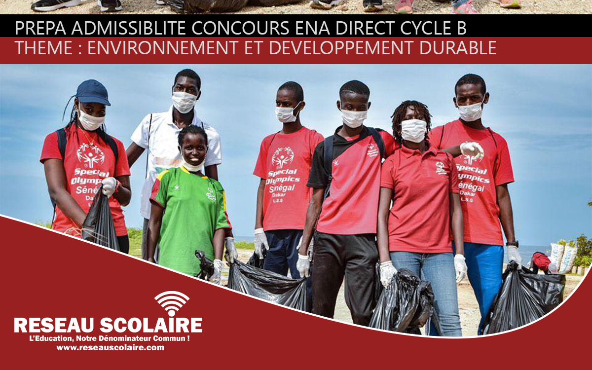 ENVIRONNEMENT ET DEVELOPPEMENT DURABLE – PREPA 2 SUR 22 ADMISSIBLITE CONCOURS ENA DIRECT CYCLE B