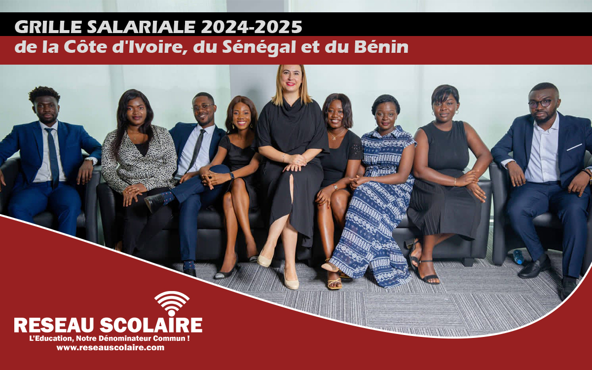 La grille salariale 2024-2025, couvrant la Côte d'Ivoire, le Sénégal et le Bénin, se trouve détaillée entre les pages 110 et 137 pour le Sénégal.