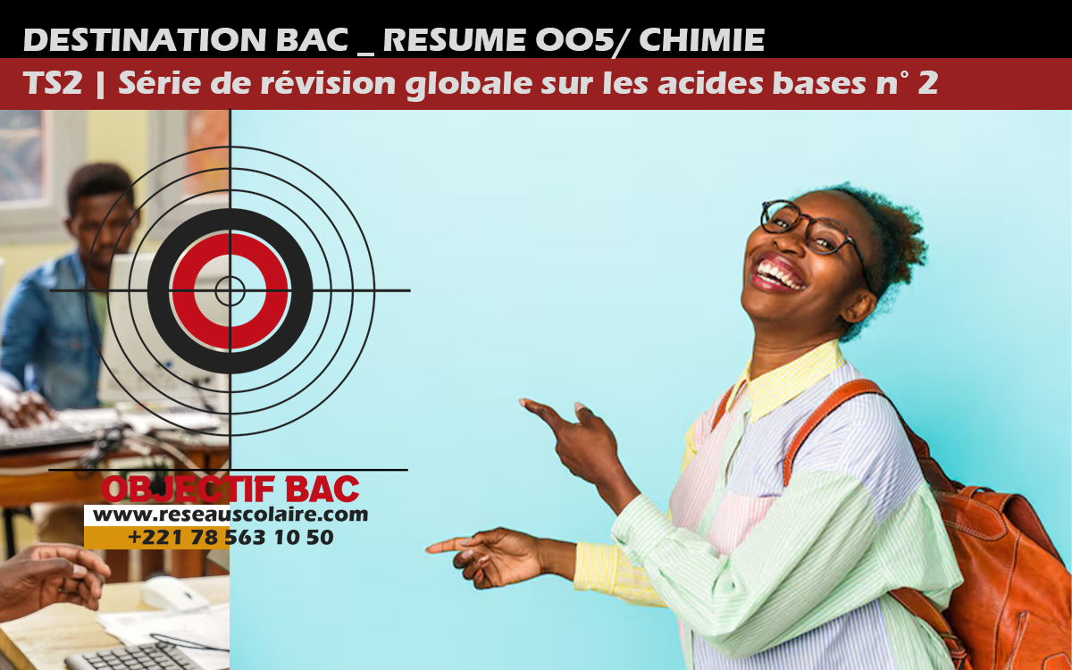 04 - Objectif bac - TS2 | Série de révision globale sur les acides bases n° 1 en route vers le bac