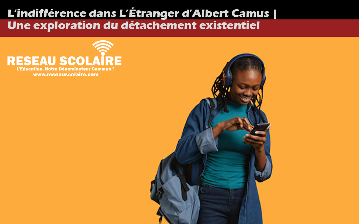 L’indifférence dans L’Étranger d’Albert Camus | Une exploration du détachement existentiel